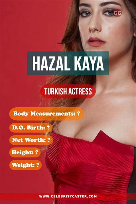 Hazal Kaya Height Weight Age Turkish Celebrities Video In 2022
