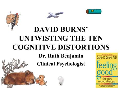 Ppt David Burns Untwisting The Ten Cognitive Distortions Powerpoint