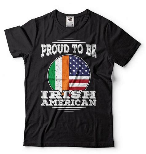 Proud Irish American T Shirt American Irish Ireland Patriotic Etsy