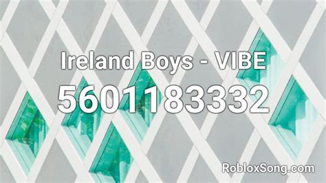 Ireland Boys Vibe Roblox Id Roblox Music Codes