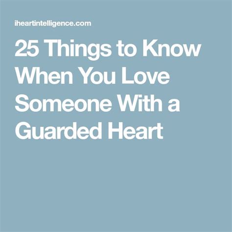 25 Things To Know When You Love Someone With A Guarded Heart Loving