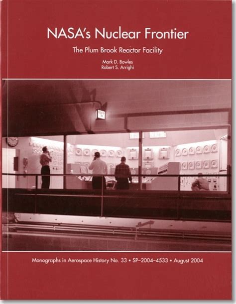 Nasas Nuclear Frontier The Plum Brook Reactor Facility 1941 2002 U