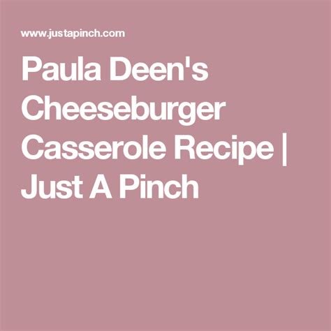 Stir in tomatoes and next 4 ingredients. Paula Deen's Cheeseburger Casserole | Recipe ...