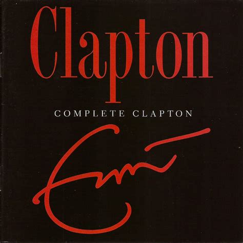 Eric Clapton Complete Clapton Releases Discogs