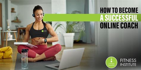 How To Become A Successful Online Coach Clean Health Fitness Institute
