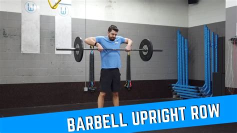 Barbell Upright Rows Youtube