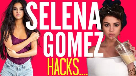 Selena Gomez Beauty Hacks Every Girl Should Know Youtube