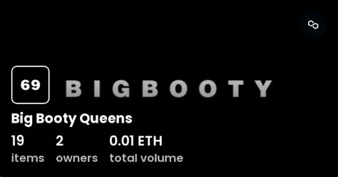 big booty queens collection opensea
