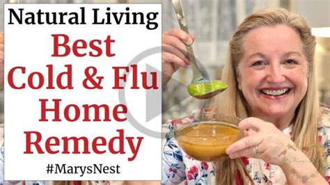 How To Make The Best Home Remedy For Colds And Flu Marys Nest