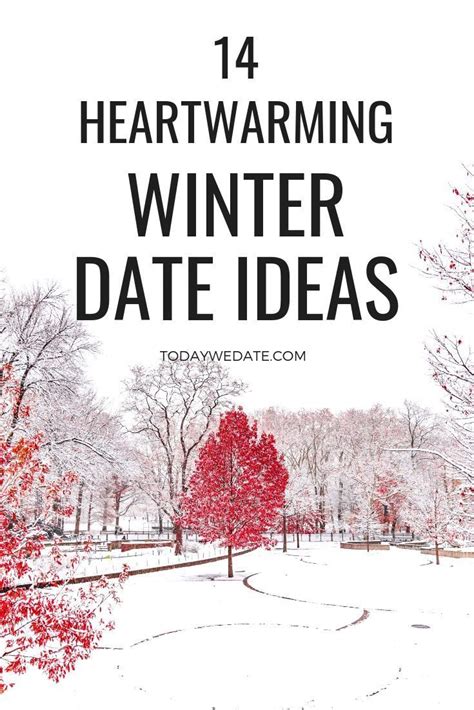 14 Non Cheesy Winter Dates Ideas When Its Cold Outside Todaywedate