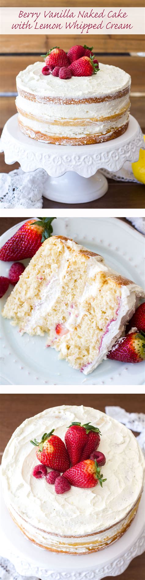 Berry Vanilla Naked Cake With Lemon Whipped Cream Just Desserts Cake