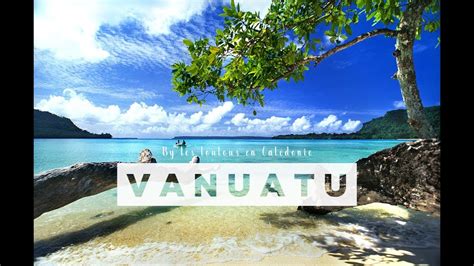 Exploring Vanuatu 2018 Youtube