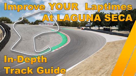 Laguna Seca In Depth Track Guide Assetto Corsa Competizione Youtube