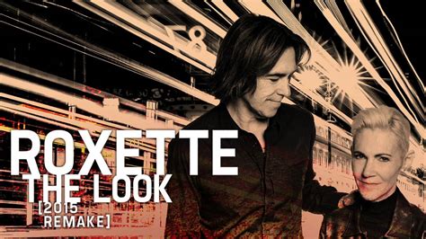 Roxette - The Look (2015 Remake) [Official audio] - YouTube