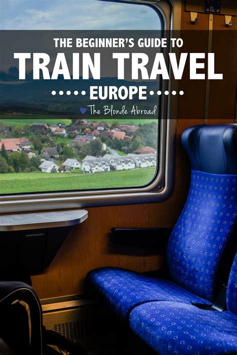 The Beginners Guide To Train Travel In Europe The Blonde Abroad