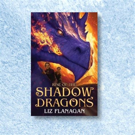 Rise Of The Shadow Dragons 911 By Liz Flanagan David Fickling