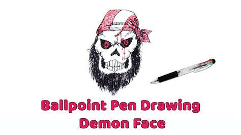Ballpoint Pen Drawing Tutorial Drawing Demon Face Ball