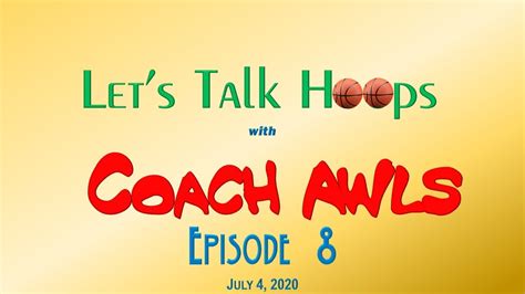 2020 06 29 Lets Talk Hoops With Coach Awls Episode 8 Kenny Blakeney