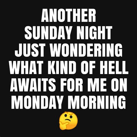 Another Sunday Night 🙄 Funny Quotes Sunday Humor Real Quotes