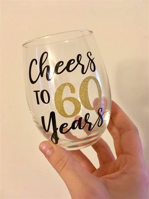 Cheers To 60 Years Wine Glass 60th Birthday Wine Glass 60 Etsy 60th Birthday Wine Glass