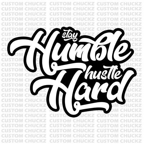 Stay Humble Hustle Hard File Hustle Png Vector Shirt Etsy Uk