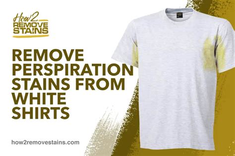 How To Remove Perspiration Stains From White Shirts Detailed Answer