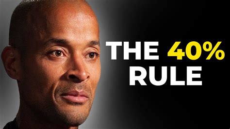 The 40 Percent Rule Powerful Motivational Video David Goggins Youtube