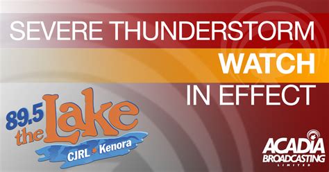 Severe Thunderstorm Watch Issued Kenora And Nestor Falls 895 The Lake