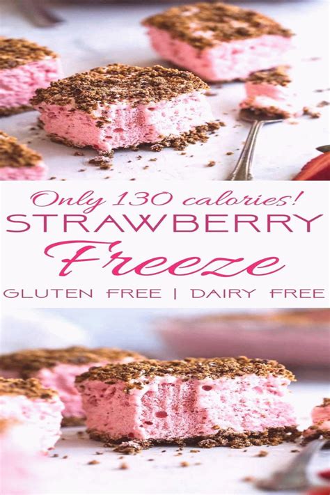 51 delicious dessert recipes that won't derail your diet. Strawberry Freeze A low calorie quick and easy gluten free healthy Frozen Strawberry Dessert Re ...
