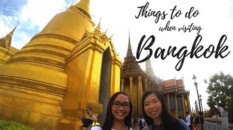 Things To Do When Visiting Bangkok Bangkok 3 Day Travel Guide Youtube