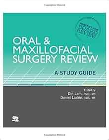 Oral And Maxillofacial Surgery Review A Study Guide