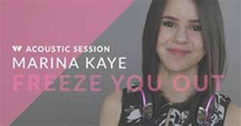 Listening Acoustic Versions Marina Kaye Freeze You Out Acoustic