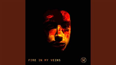 Fire In My Veins Youtube