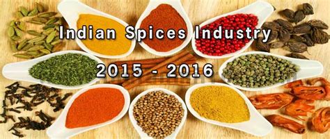 Indian Spices And Textile Industry 2015 2016