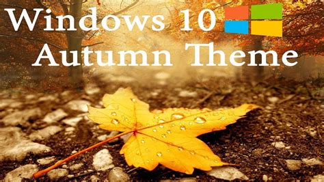Windows10 Autumn Theme Youtube