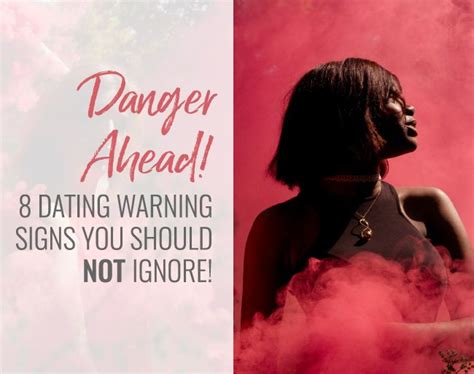 danger ahead 8 dating warning signs you should not ignore terri cole intimacy issues