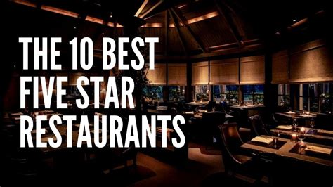 The Best Five Star Restaurants In The World Youtube
