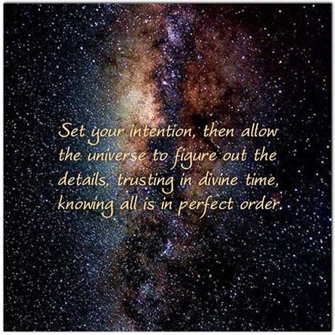 Set Your Intention Then Allow The Universe To Figure Out The Details