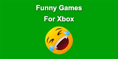 23 Funny Games For Xbox 360 The Funniest Game Ever Tes2t