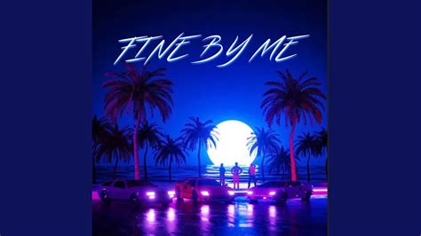 Fine By Me Youtube