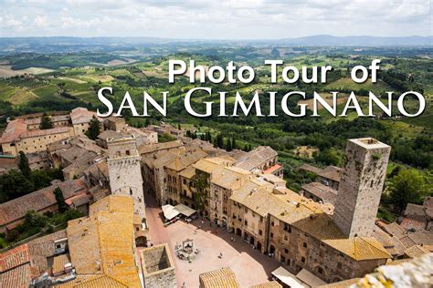 a photo tour of the tuscan hill town san gimignano earth trekkers