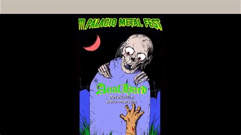 Anal Hard Defekación Post Mortem Iii Palacio Metal Fest 11 03 2017 Youtube