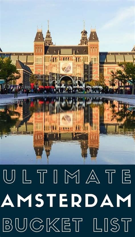 Ultimate Amsterdam Bucket List Everything You Should See Do Visit