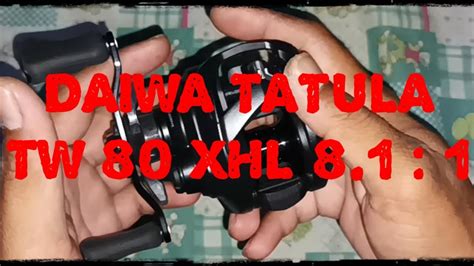 DAIWA TATULA TW 80 XHL 1Review Santai Tampak Dekat YouTube