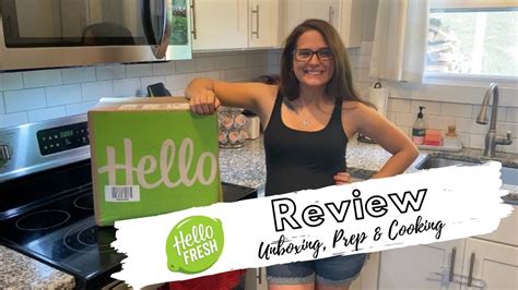 Hello Fresh Review Unboxing Prep And Cooking Youtube