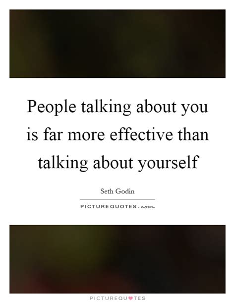 People Talking About You Is Far More Effective Than Talking