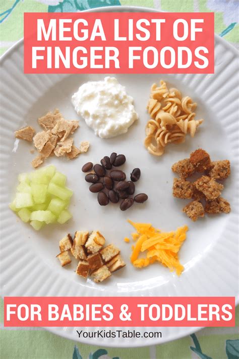 Introducing finger foods early, soon after starting solids, helps babies can eat many of the same foods as the rest of the family by the time they are 12 months old. Mega List of Table Foods for Your Baby or Toddler - Your ...