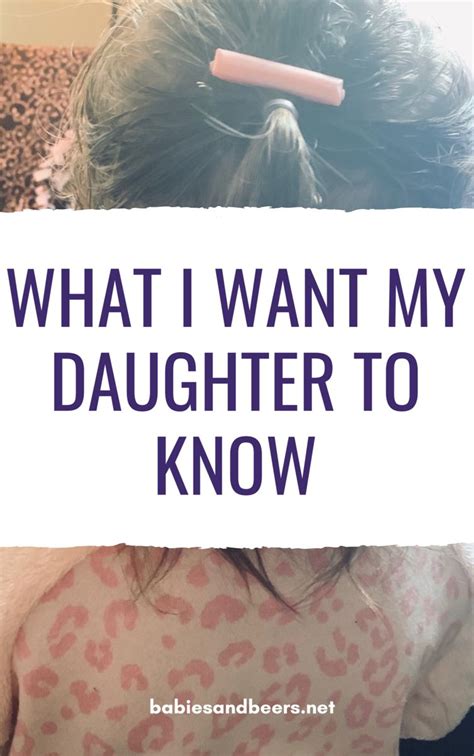 what i want my daughter to know national daughters day daughter everything she wants