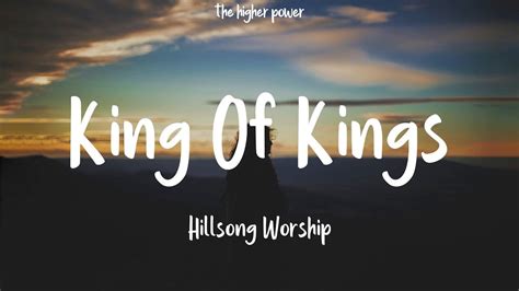 Hillsong Worship King Of Kings Lyrics Youtube