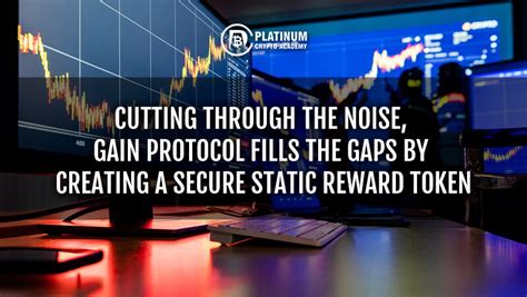 Cutting Through The Noise Gain Protocol Fills The Gaps By Creating A